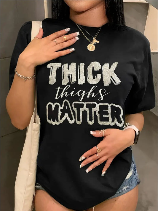 Ladies Casual Short Sleeve “Thick Thighs Matter” T-shirt $15.99